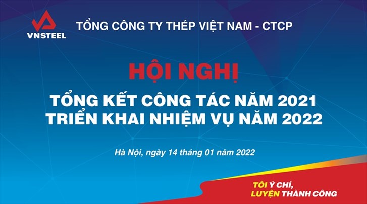 Tổng công ty Thép Việt Nam - CTCP tổ chức Hội nghị tổng kết công tác năm 2021, triển khai nhiệm vụ năm 2022