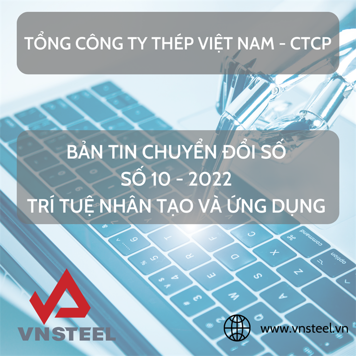 Bản tin Chuyển đổi số VNSTEEL số 10 - 2022 Trí tuệ nhân tạo và ứng dụng