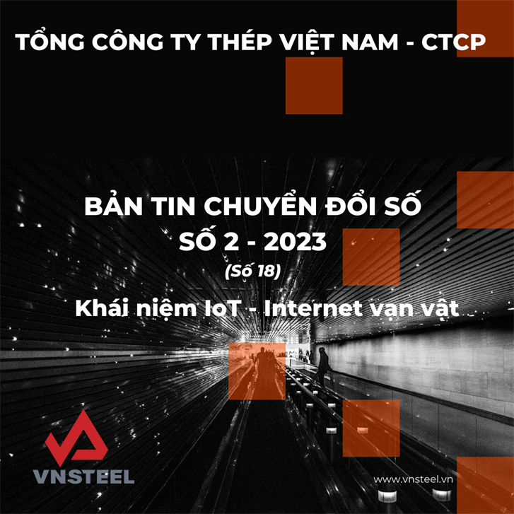 Bản tin Chuyển đổi số VNSTEEL số 2 - 2023 Khái niệm IoT - Internet vạn vật