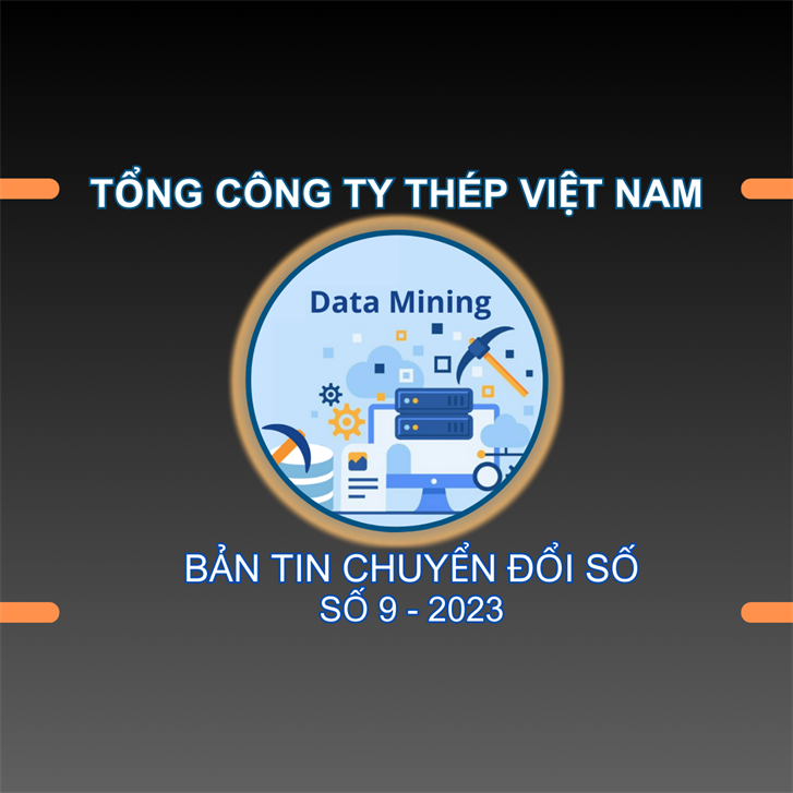 Bản tin Chuyển đổi số VNSTEEL Số 9 - 2023 Khai phá dữ liệu
