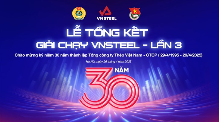 Giải chạy VNSTEEL Lần thứ 3 chào mừng kỷ niệm 30 năm thành lập Tổng công ty Thép Việt Nam đã thành công tốt đẹp