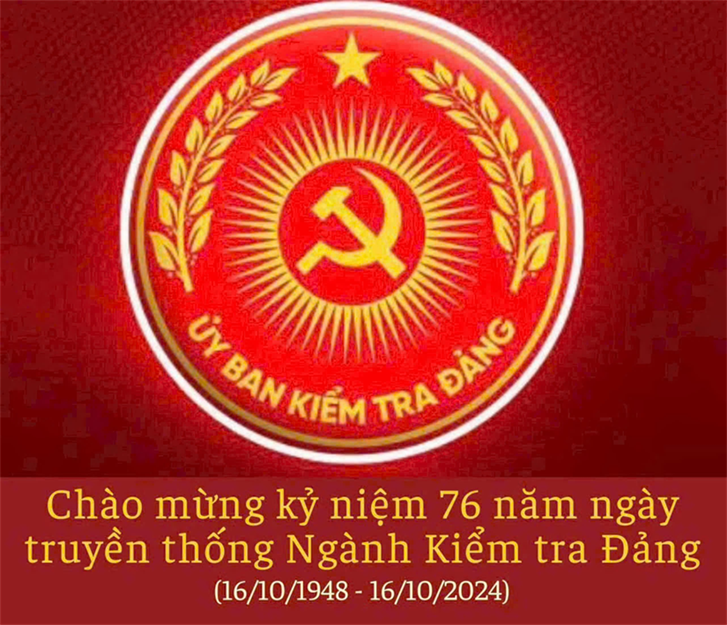 Đề cương tuyên truyền 76 năm ngày truyền thống Ngành kiểm tra của Đảng (16/10/1948-16/10/2024)